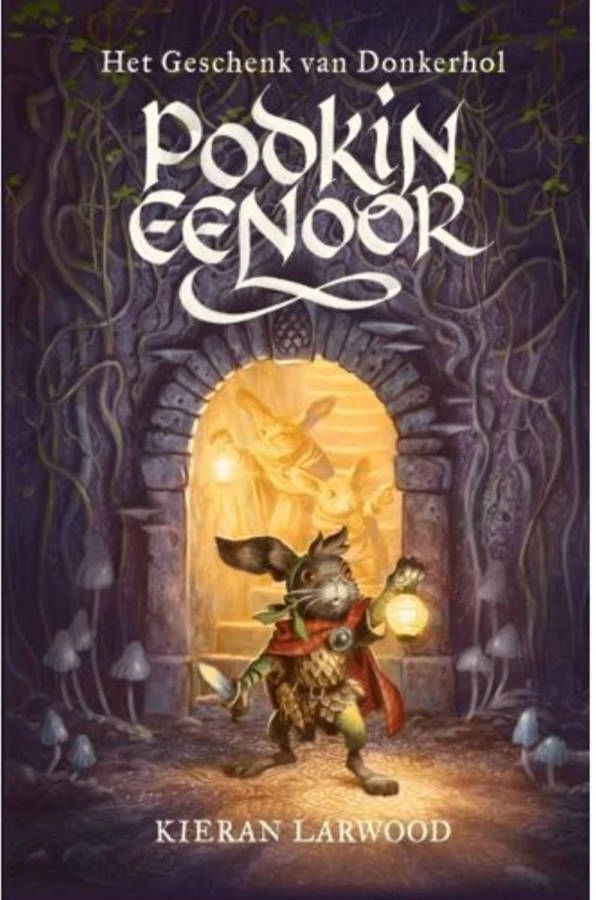 Podkin Eenoor: Het Geschenk Van Donkerhol Kieran Larwood 2 Podkin Eenoor: Het Geschenk Van Donkerhol Kieran Larwood - Afbeelding 2