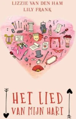 Het Lied Van Mijn Hart Lily Frank En Lizzie Van Den Ham